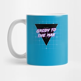 80s Grody to the Max Mug